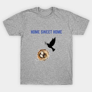 Home sweet home T-Shirt